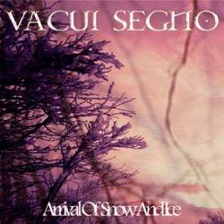 Vacui Segno : Arrival of Snow and Ice